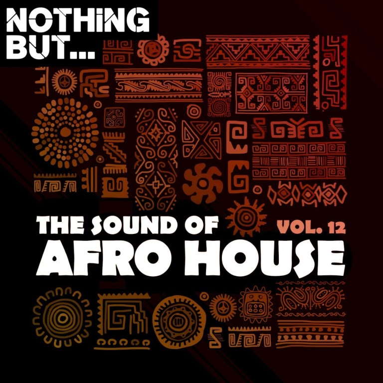 VA - Nothing But… The Sound of Afro House, Vol. 12 [NBTSOAH12]